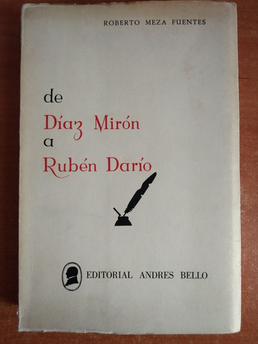 Roberto Meza Fuentes // De Díaz Mirón A Rubén Darío ***