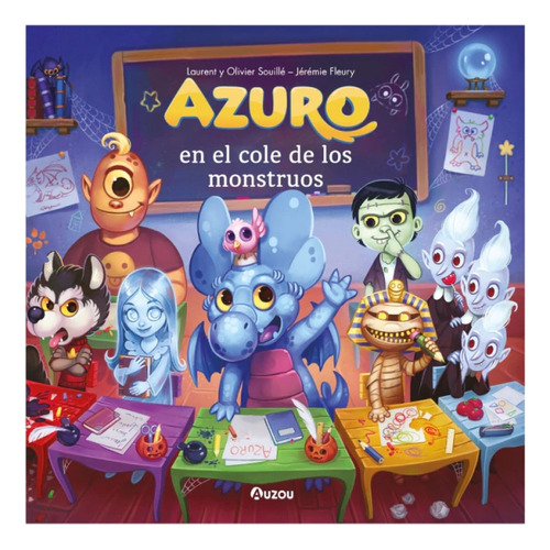 Azuro En El Cole De Los Monstruos - Editorial Auzou, Tapa Dura En Español