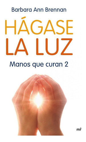 Manos Que Curan Libro Guía Curaciones Espirituales Vol 1 + 2