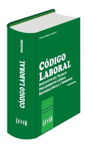Código Laboral Leyer Anotado Ed. 2022