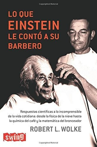 Lo Que Einstein Le Contó A Su Barbero: Después Del Éxito De 