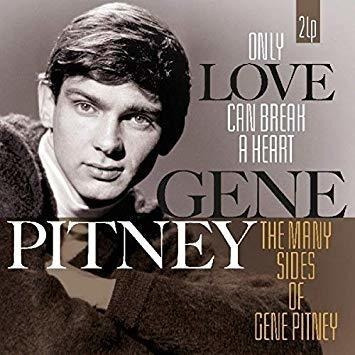 Pitney Gene Only Love Can Break A Heart/many Sides Of Gene L