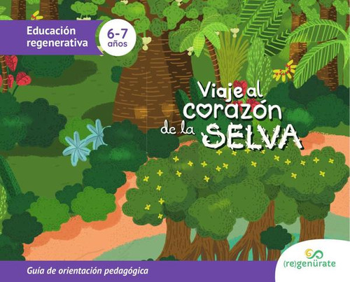 Viaje Al Corazón De La Selva: Guía De Orientación Pedagógica