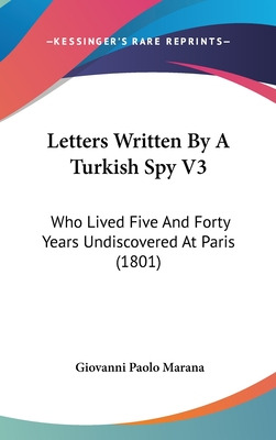 Libro Letters Written By A Turkish Spy V3: Who Lived Five...