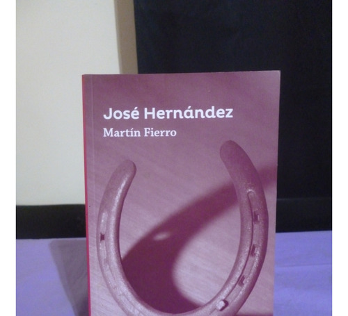 José Hernández - Martín Fierro