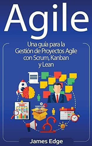 Libro : Agile Una Guia Para La Gestion De Proyectos Agile..