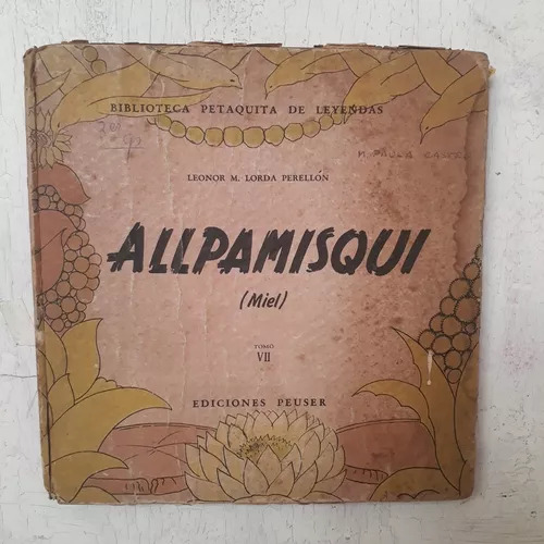 Allpamisqui (miel) - Tomo Vii Leonor M. Lorda Perellon