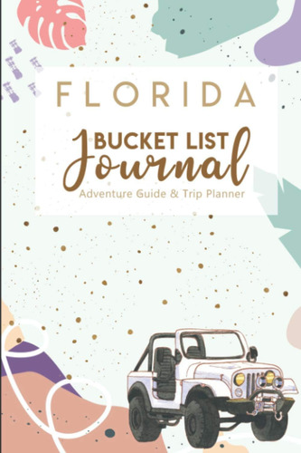 Libro: Bucket List Journal For Florida: The Perfect Guide