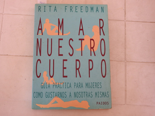 Amar Nuestro Cuerpo. Rita Freedman - L499