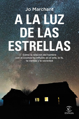 Libro A La Luz De Las Estrellas - Jo Marchant