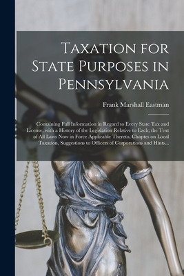 Libro Taxation For State Purposes In Pennsylvania: Contai...