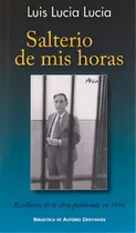 Comprar Salterio De Mis Horas, De Lucia Lucia, Luis. Editorial Biblioteca Autores Cristianos, Tapa Blanda En Español
