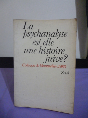 La Psychanalyse Est-elle Une Histoire Juive? (ver Detalle)