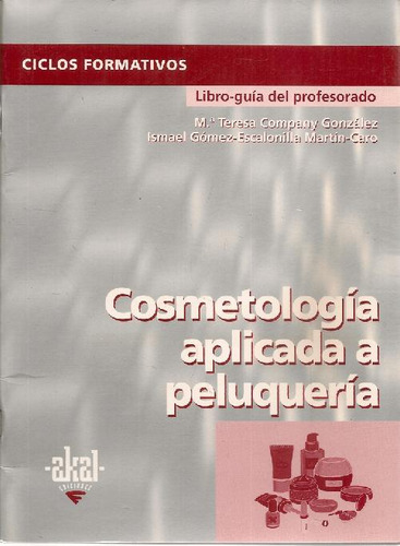 Libro Cosmetología Aplicada A Peluquería. Libro Del Profesor