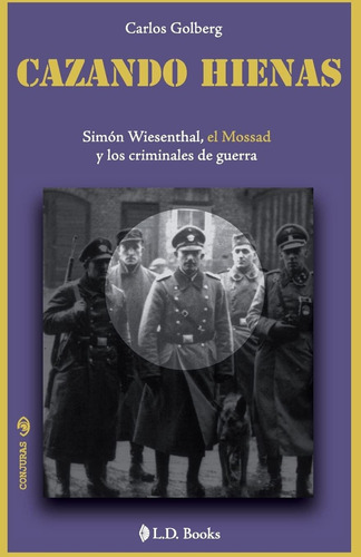 Libro: Cazando Hienas: Simon Wiesenthal, El Mossad Y Los Cri