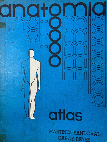 Atlas Anatomía - Martínez Sandoval/garay Reyes