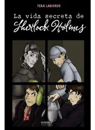 La Vida Secreta De Sherlock Holmes