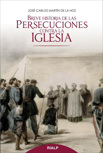 Libro Breve Historia De Las Persecuciones Contra La Igles...