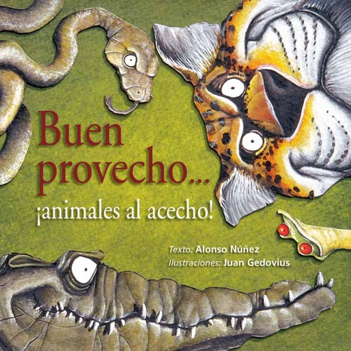 Buen provecho...¡animales al acecho!, de Núñez, Alonso. Preescolares Editorial Cidcli en español, 2005