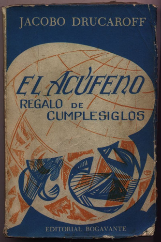 El  Acúfeno Regalo De Cumplesiglos. Jacobo Drucaroff