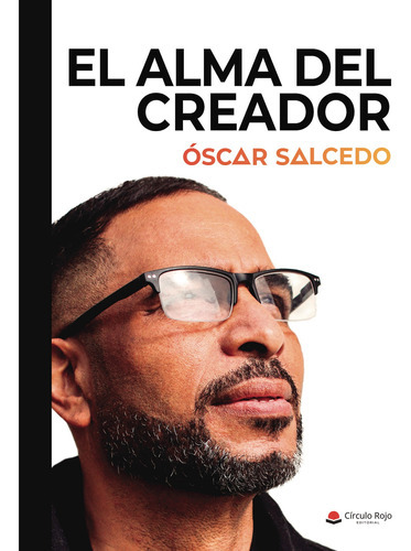 El Alma Del Creador, De Salcedo Oscar.. Grupo Editorial Círculo Rojo Sl, Tapa Blanda En Español