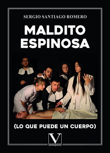Maldito Espinosa (lo Que Puede Un Cuerpo), De Romero, Sergio Santiago. Editorial Verbum, S.l., Tapa Blanda En Español