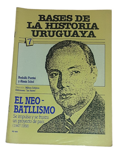 Bases De La Historia Uruguaya- El Neo-batllismo 1947-1958