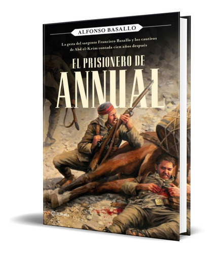 Libro El Prisionero De Annual [ Alfonso Basallo ] Original 