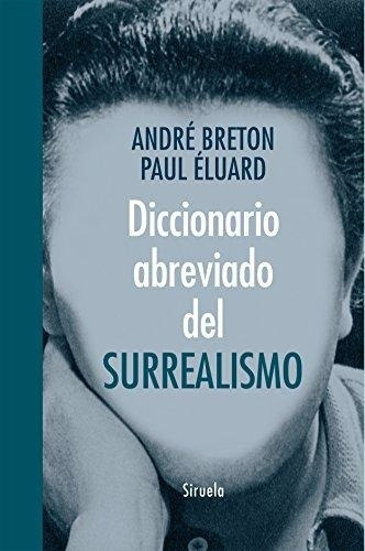 Diccionario Abreviado Del Surrealismo - André/eluard, Paul B