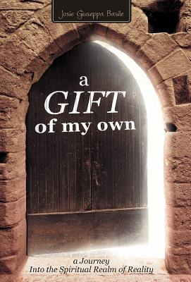 Libro A Gift Of My Own: A Journey Into The Spiritual Real...