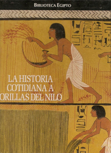 La Historia Cotidiana A Orillas Del Nilo Egipto