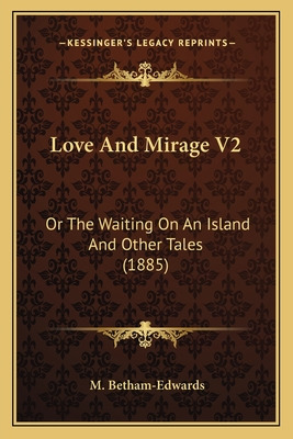 Libro Love And Mirage V2: Or The Waiting On An Island And...
