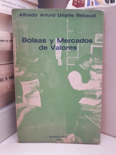 Economía. Bolsas Y Mercados De Valores. Uriarte Rebaudi