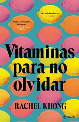 Vitaminas Para No Olvidar, De Khong, Rachel. Editorial Planeta, Tapa Blanda En Español