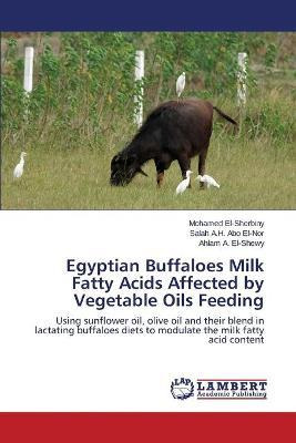 Libro Egyptian Buffaloes Milk Fatty Acids Affected By Veg...