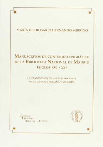 Manuscritos De Contenido Epigrafico De La Biblioteca Naciona