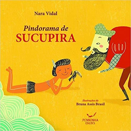 Pindorama De Sucupira, De Vidal, Nara. Editora Penninha Edições - Mazza, Capa Mole Em Português