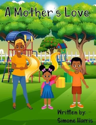 A Mother S Love - Harris, Simone, De Harris, Sim. Editorial Independently Published En Inglés