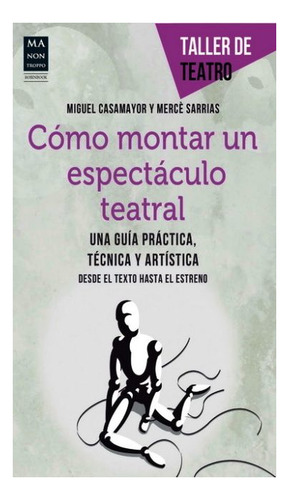 Como Montar Un Espectaculo Teatral. Taller De Teatro