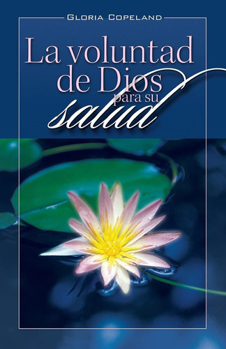 Libro: La Voluntad De Dios Para Su Salud (godøs Will For You