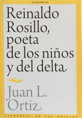Reinaldo Rosillo, Poeta De Los Niños - Juan L Ortiz - Eduner