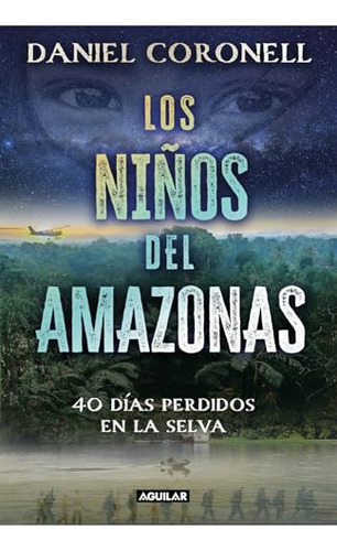 Libro Niños Del Amazonas Los De Coronell Daniel Grupo Prh