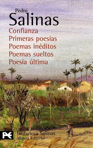 Confianza. Primeras Poesãâas. Poemas Inãâ©ditos. Poemas Sueltos. Poesãâa Ãâºltima, De Salinas, Pedro. Alianza Editorial, Tapa Blanda En Español