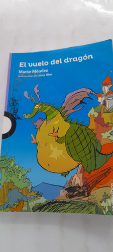 El Vuelo Del Dragón De Mario Méndez - Loqueleo - Usado