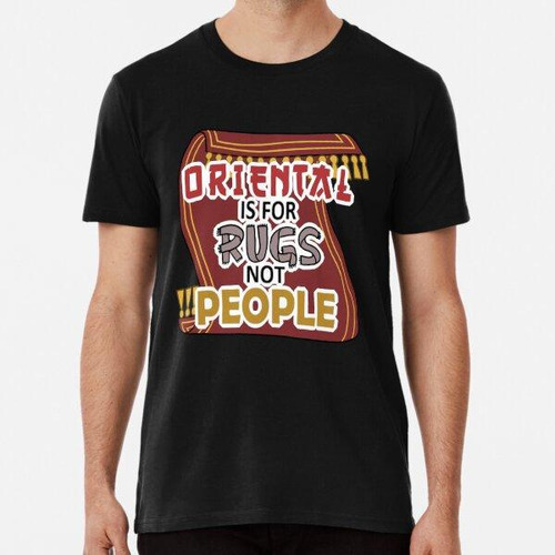 Remera Oriental Es Para Alfombras, No Personas Algodon Premi