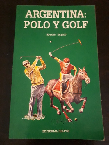 Argentina: Polo Y Golf (spanish-inglish) ][ Delfos 