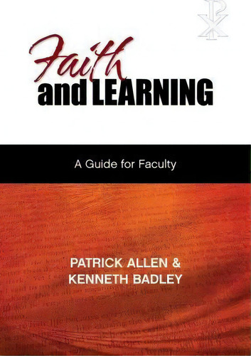 Faith And Learning, De Etc Patrick Allen. Editorial Leafwood Publishers Acu Press, Tapa Blanda En Inglés