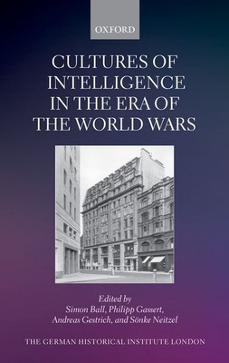 Libro Cultures Of Intelligence In The Era Of The World Wa...