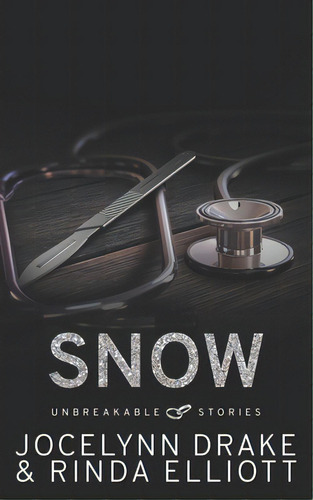 Unbreakable Stories: Snow, De Elliott, Rinda. Editorial Createspace, Tapa Blanda En Inglés