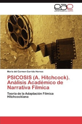 Psicosis (a. Hitchcock). Analisis Academico De Narrativa ...